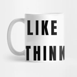 Like minds think alike Mug